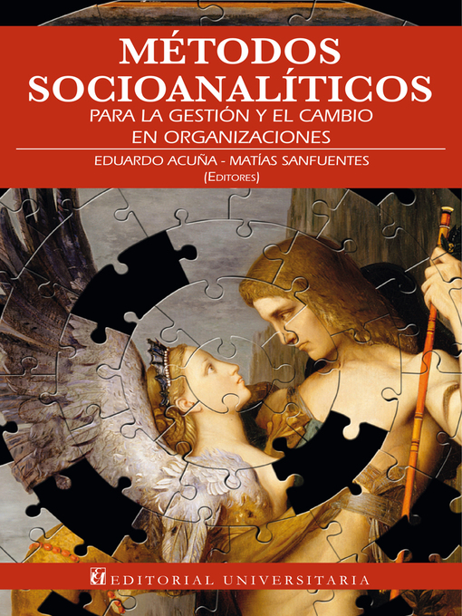 Title details for Métodos socioanalíticos para la gestión y el cambio en organizaciones by Eduardo Acuña - Available